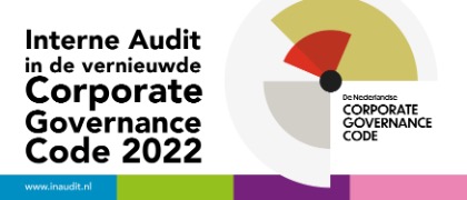 Interne Audit in de vernieuwde Corporate Governance Code 2022