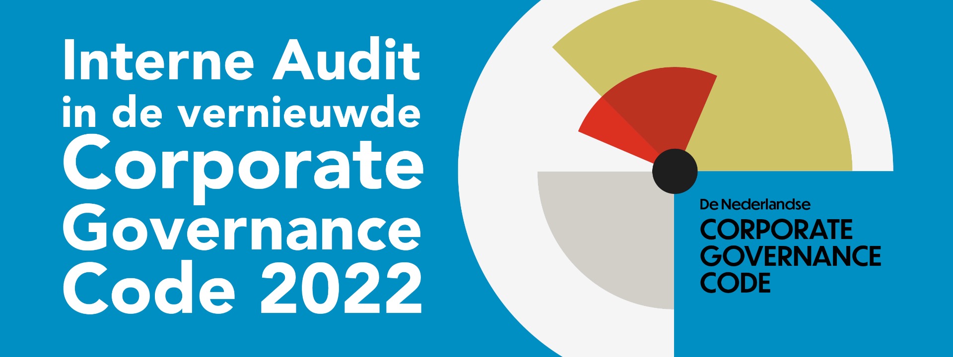 Interne Audit in de vernieuwde Corporate Governance Code 2022