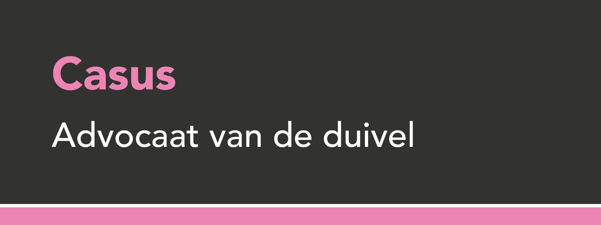Casus advocaat van de duivel